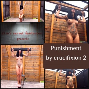 Elsas secret fantasies - Punishment by crucifixion 2 FHD